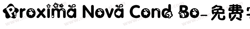 Proxima Nova Cond Bo字体转换